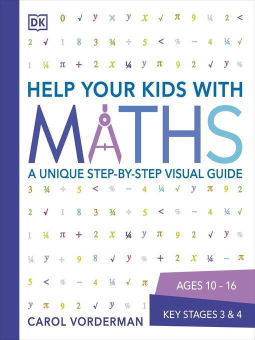 Title details for Help Your Kids with Maths, Ages 10-16 (Key Stages 3-4) by Carol Vorderman - Available